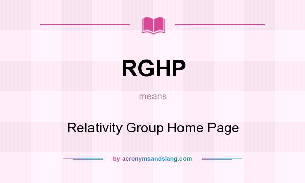What does RGHP mean? It stands for Relativity Group Home Page