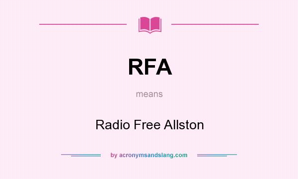 What does RFA mean? It stands for Radio Free Allston