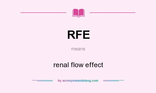 What does RFE mean? It stands for renal flow effect