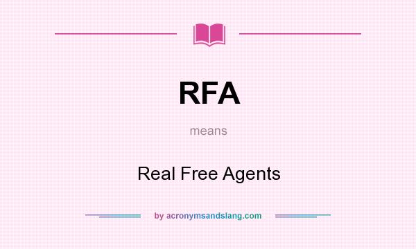 What does RFA mean? It stands for Real Free Agents