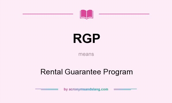 What does RGP mean? It stands for Rental Guarantee Program