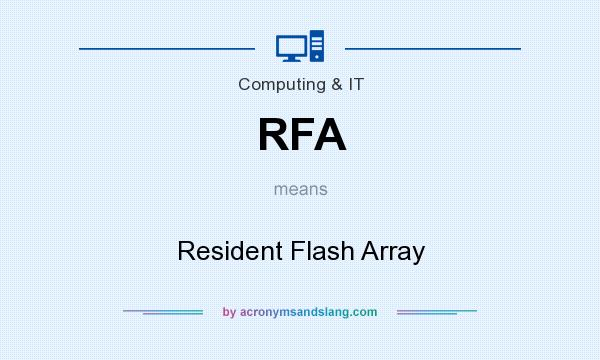 What does RFA mean? It stands for Resident Flash Array