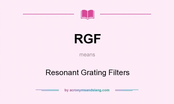 What does RGF mean? It stands for Resonant Grating Filters