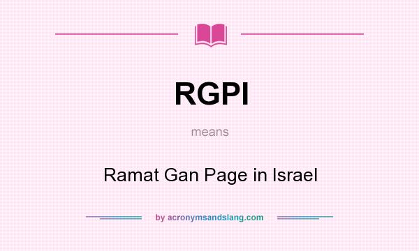 What does RGPI mean? It stands for Ramat Gan Page in Israel