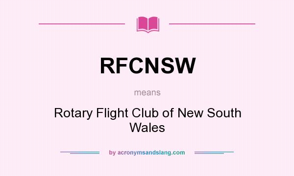 What does RFCNSW mean? It stands for Rotary Flight Club of New South Wales