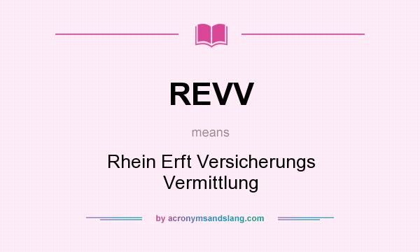 What does REVV mean? It stands for Rhein Erft Versicherungs Vermittlung