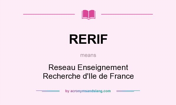 What does RERIF mean? It stands for Reseau Enseignement Recherche d`Ile de France