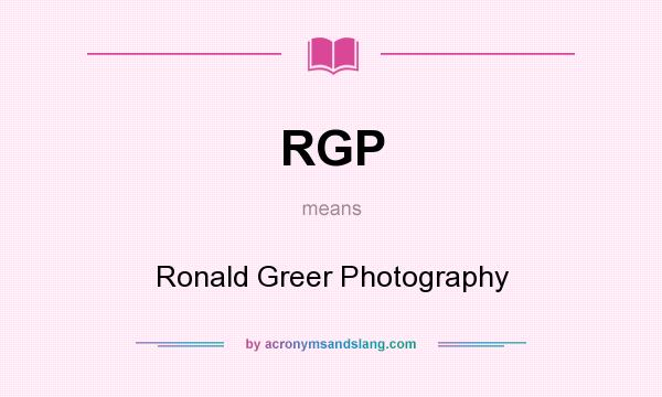 What does RGP mean? It stands for Ronald Greer Photography