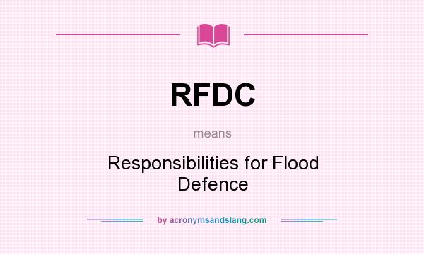 What does RFDC mean? It stands for Responsibilities for Flood Defence