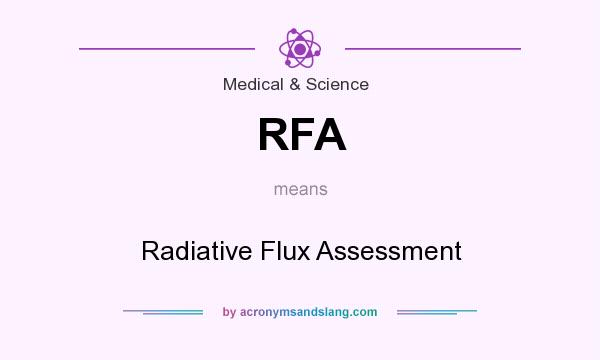 What does RFA mean? It stands for Radiative Flux Assessment