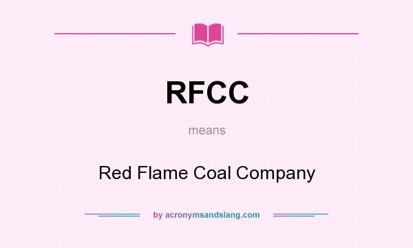 What does RFCC mean? It stands for Red Flame Coal Company