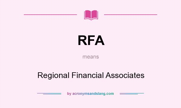 What does RFA mean? It stands for Regional Financial Associates