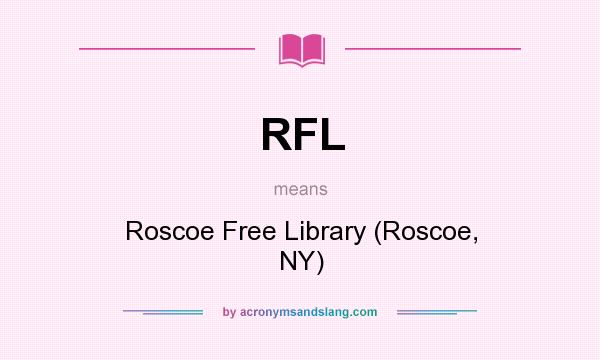 What does RFL mean? It stands for Roscoe Free Library (Roscoe, NY)