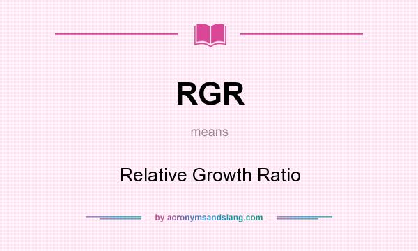 What does RGR mean? It stands for Relative Growth Ratio
