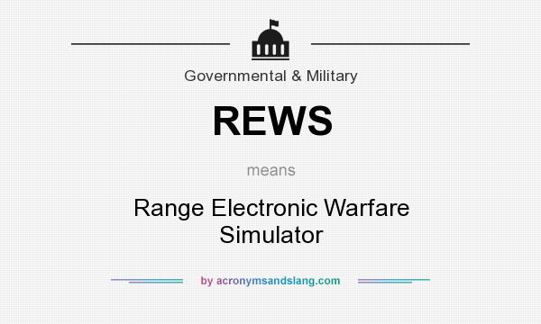 What does REWS mean? It stands for Range Electronic Warfare Simulator