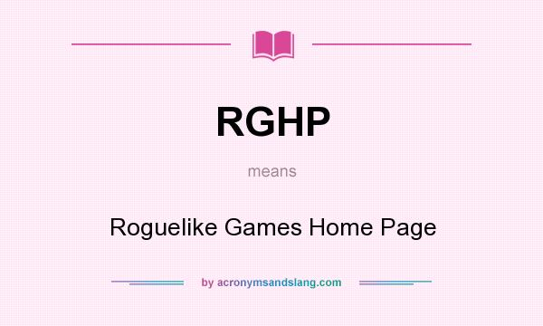 What does RGHP mean? It stands for Roguelike Games Home Page
