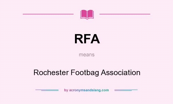 What does RFA mean? It stands for Rochester Footbag Association