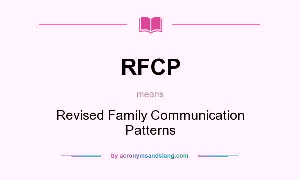 What does RFCP mean? It stands for Revised Family Communication Patterns