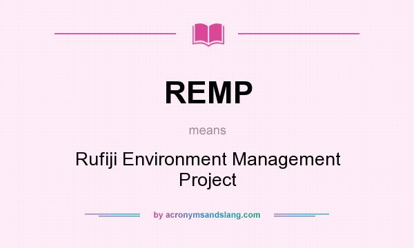 What does REMP mean? It stands for Rufiji Environment Management Project