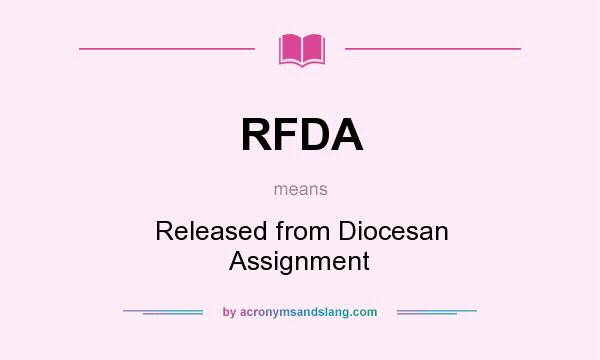 What does RFDA mean? It stands for Released from Diocesan Assignment