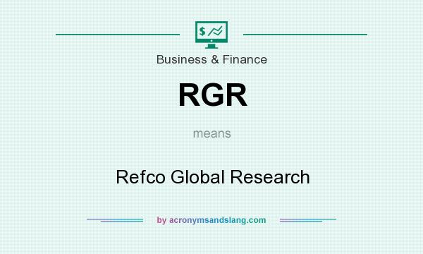 What does RGR mean? It stands for Refco Global Research