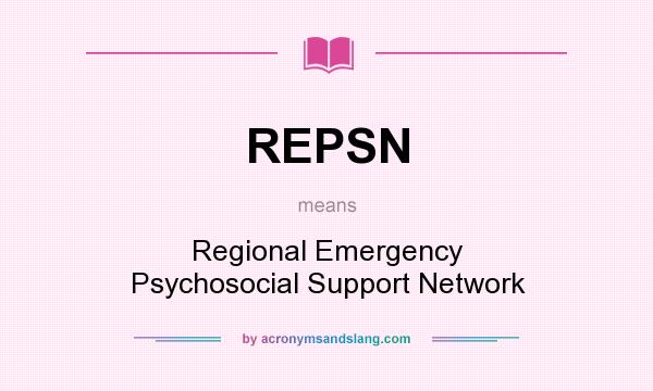 What does REPSN mean? It stands for Regional Emergency Psychosocial Support Network