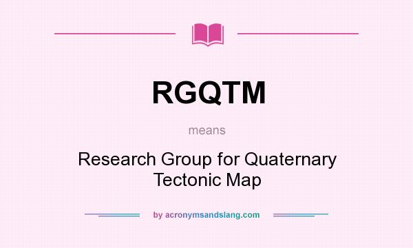 What does RGQTM mean? It stands for Research Group for Quaternary Tectonic Map