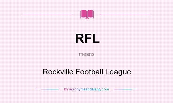 What does RFL mean? It stands for Rockville Football League