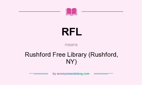 What does RFL mean? It stands for Rushford Free Library (Rushford, NY)
