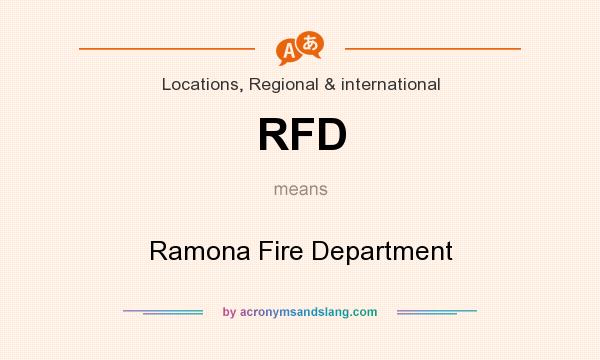 What does RFD mean? It stands for Ramona Fire Department
