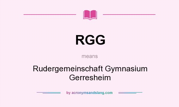 What does RGG mean? It stands for Rudergemeinschaft Gymnasium Gerresheim