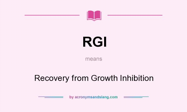 What does RGI mean? It stands for Recovery from Growth Inhibition