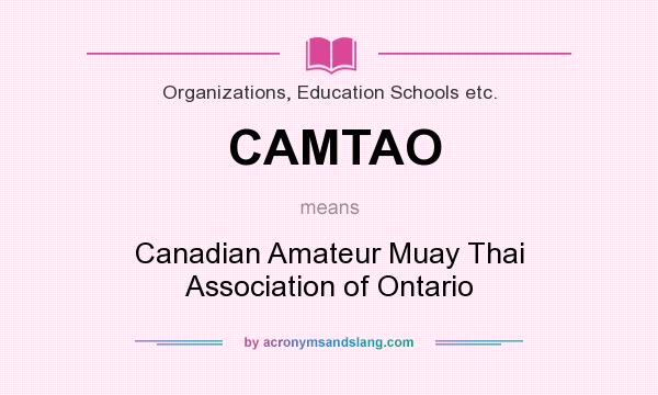 What does CAMTAO mean? It stands for Canadian Amateur Muay Thai Association of Ontario