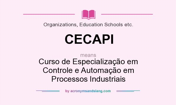 What does CECAPI mean? It stands for Curso de Especialização em Controle e Automação em Processos Industriais