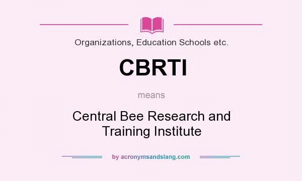 What does CBRTI mean? It stands for Central Bee Research and Training Institute