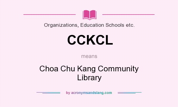 What does CCKCL mean? It stands for Choa Chu Kang Community Library