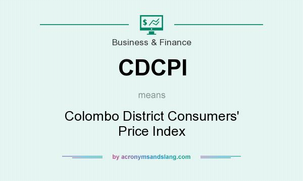 What does CDCPI mean? It stands for Colombo District Consumers` Price Index