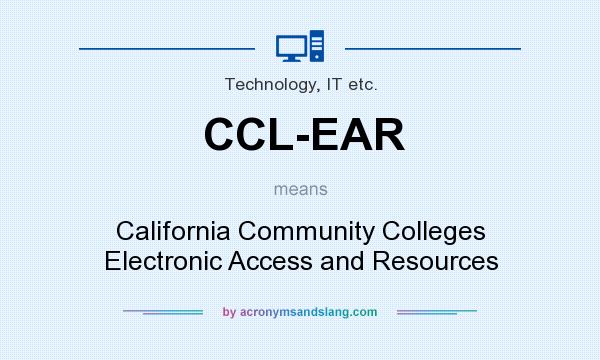 What does CCL-EAR mean? It stands for California Community Colleges Electronic Access and Resources