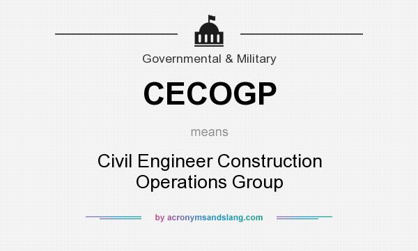 What does CECOGP mean? It stands for Civil Engineer Construction Operations Group