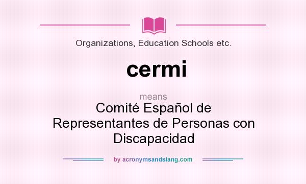 What does cermi mean? It stands for Comité Español de Representantes de Personas con Discapacidad