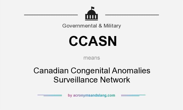 What does CCASN mean? It stands for Canadian Congenital Anomalies Surveillance Network
