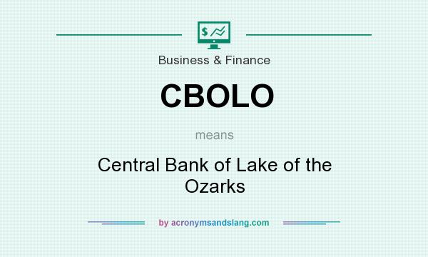 What does CBOLO mean? It stands for Central Bank of Lake of the Ozarks