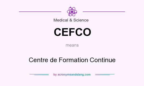 What does CEFCO mean? It stands for Centre de Formation Continue