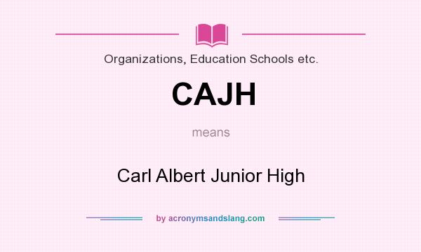 What does CAJH mean? It stands for Carl Albert Junior High