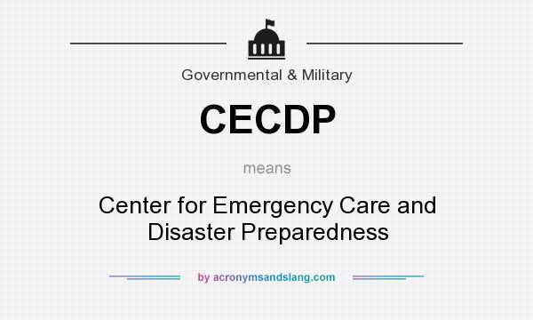 What does CECDP mean? It stands for Center for Emergency Care and Disaster Preparedness
