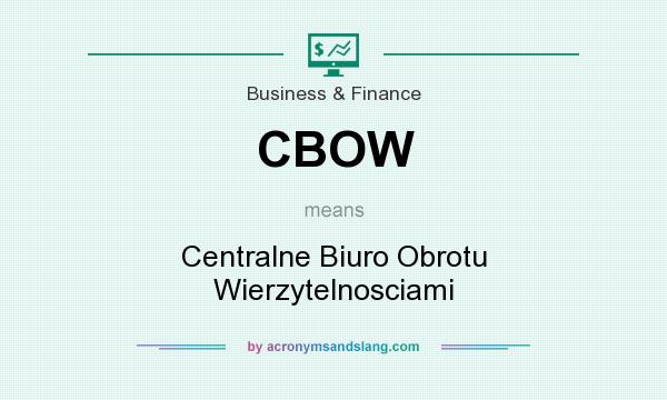 What does CBOW mean? It stands for Centralne Biuro Obrotu Wierzytelnosciami
