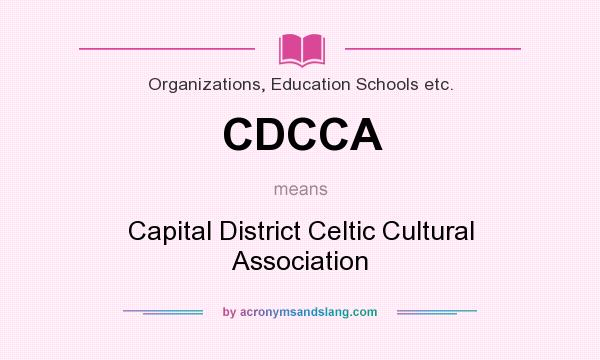 What does CDCCA mean? It stands for Capital District Celtic Cultural Association