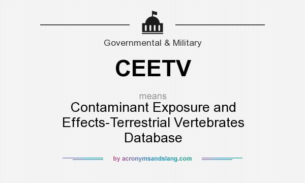 What does CEETV mean? It stands for Contaminant Exposure and Effects-Terrestrial Vertebrates Database