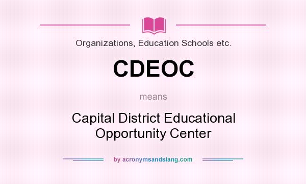 What does CDEOC mean? It stands for Capital District Educational Opportunity Center