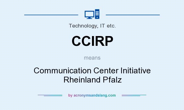 What does CCIRP mean? It stands for Communication Center Initiative Rheinland Pfalz